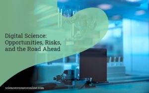 Digital Science: Opportunities, Risks, and the Road Ahead