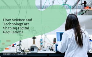 How Science and Technology are Shaping Digital Regulations