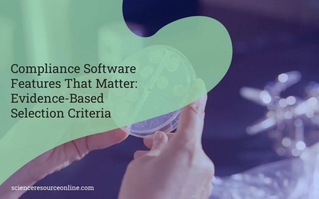 Compliance Software Features That Matter: Evidence-Based Selection Criteria