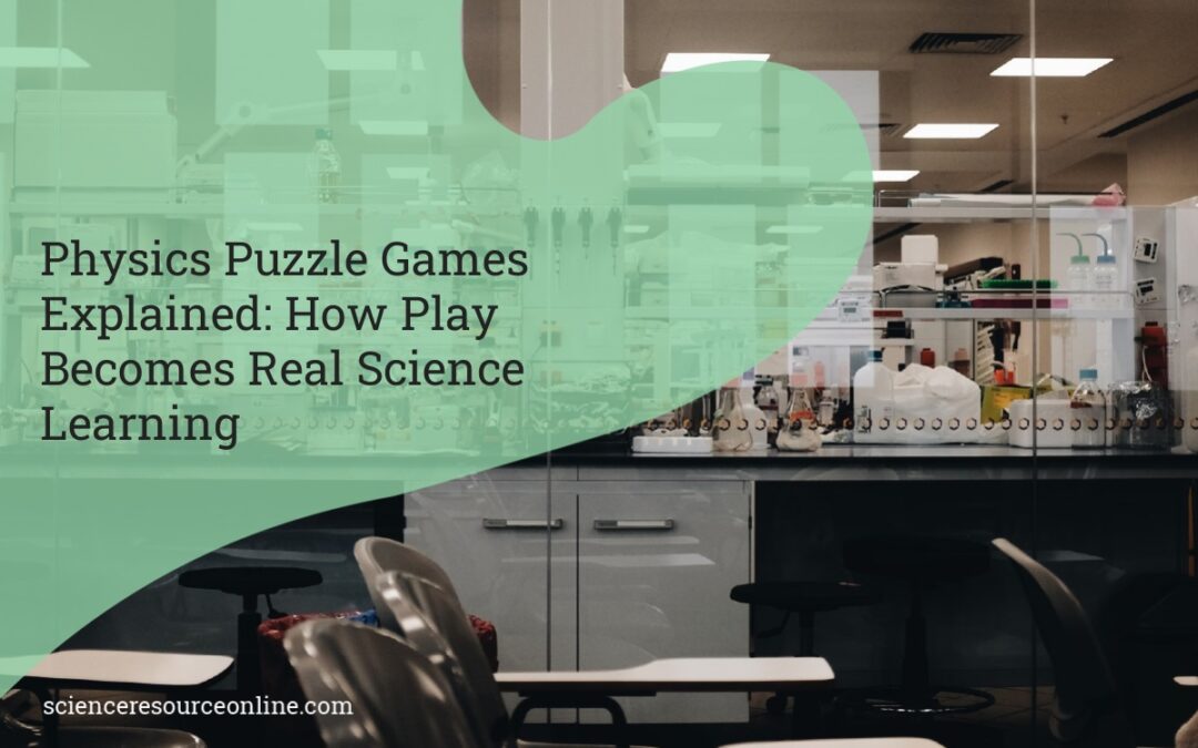 Physics Puzzle Games Explained: How Play Becomes Real Science Learning