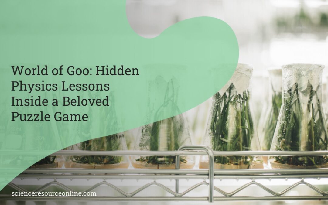 World of Goo: Hidden Physics Lessons Inside a Beloved Puzzle Game